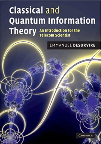 Desurvire-Classical-Quantum-Information-Theory-2009