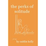 Caitlin-Kelly-perks-solitude