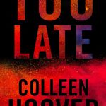 Colleen-Hoover-Too-Late-2016