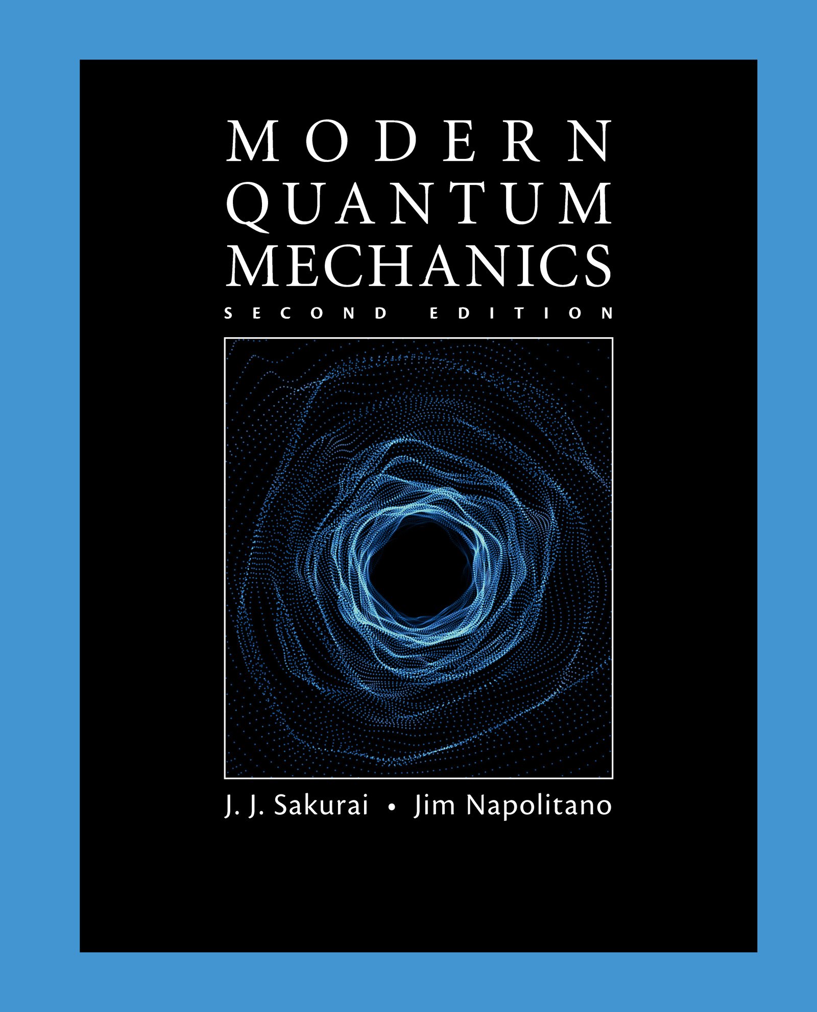 Sakurai Modern Quantum Mechanics 2nd
