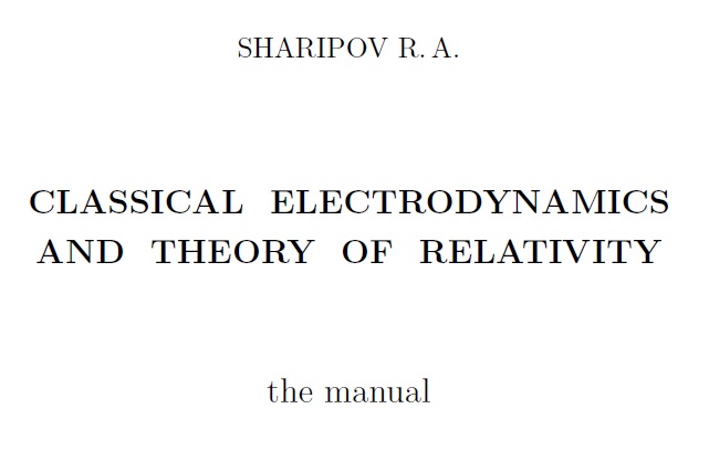 Sharipov Electrodynamics Relativity